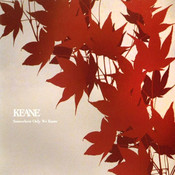 Somewhere only we know - Keane