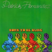 Born to Be Alive - Patrick Hernandez