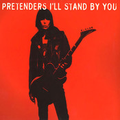 I'll stand by you - The Pretenders