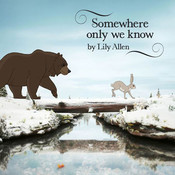 Somewhere only we know - Lily Allen