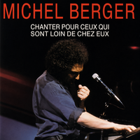 Chanter pour ceux qui sont loin de chez eux - Michel Berger