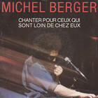 Chanter pour ceux qui sont loin de chez eux - Michel Berger