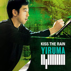 Kiss The Rain - Yiruma