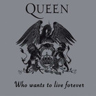 Who Wants To Live Forever - Queen