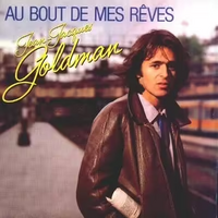 Au bout de mes rêves - Jean-Jacques Goldman