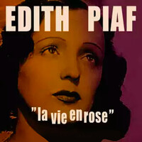 La Vida en rosa - Edith Piaf