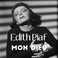 Mon dieu - Edith Piaf