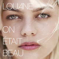 On était beau - Louane Emera